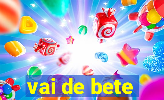 vai de bete